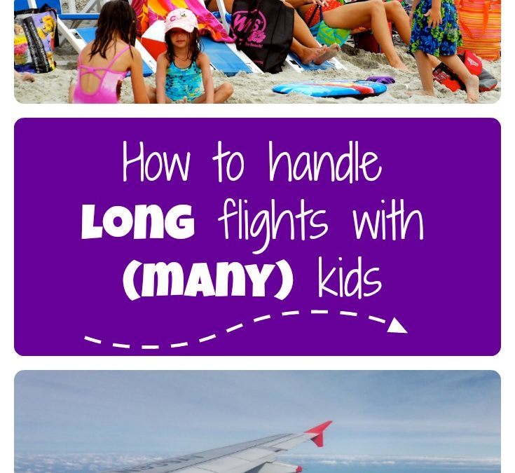 How to handle long flights with (many) kids