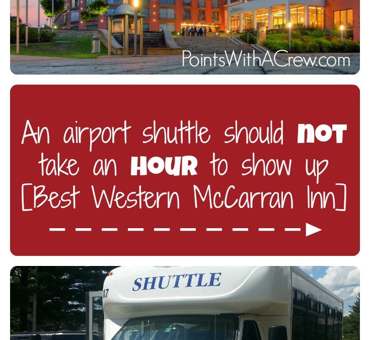 An airport shuttle should not take an hour to show up – Best Western McCarran Inn