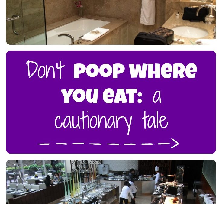 Don’t poop where you eat: a cautionary tale