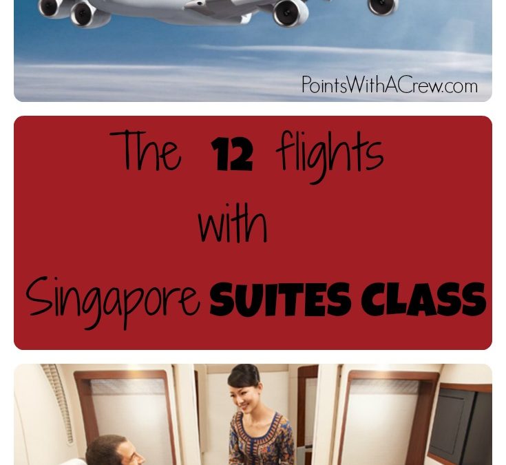 UPDATE: The 9 errr 12 flights with Singapore Suites Class on the A380