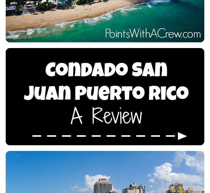 Condado San Juan Puerto Rico – a review