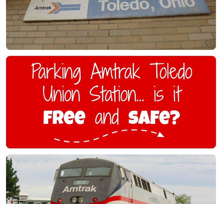 Amtrak Toledo Union Station parking: is it free and safe?