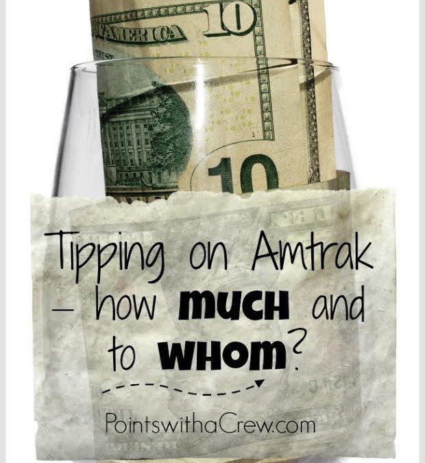 Tipping on Amtrak – how much and to whom?