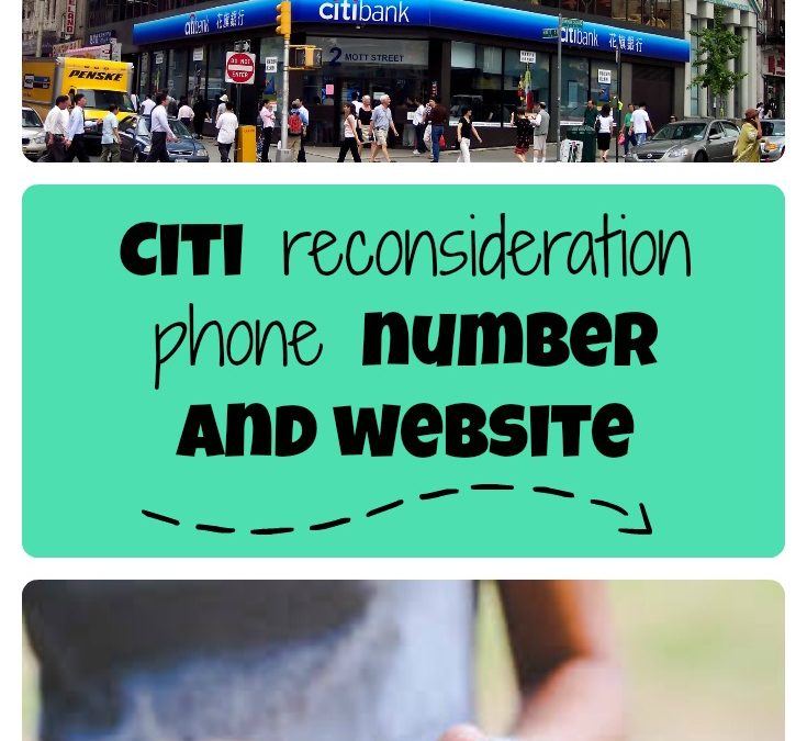 Citi reconsideration phone number and website