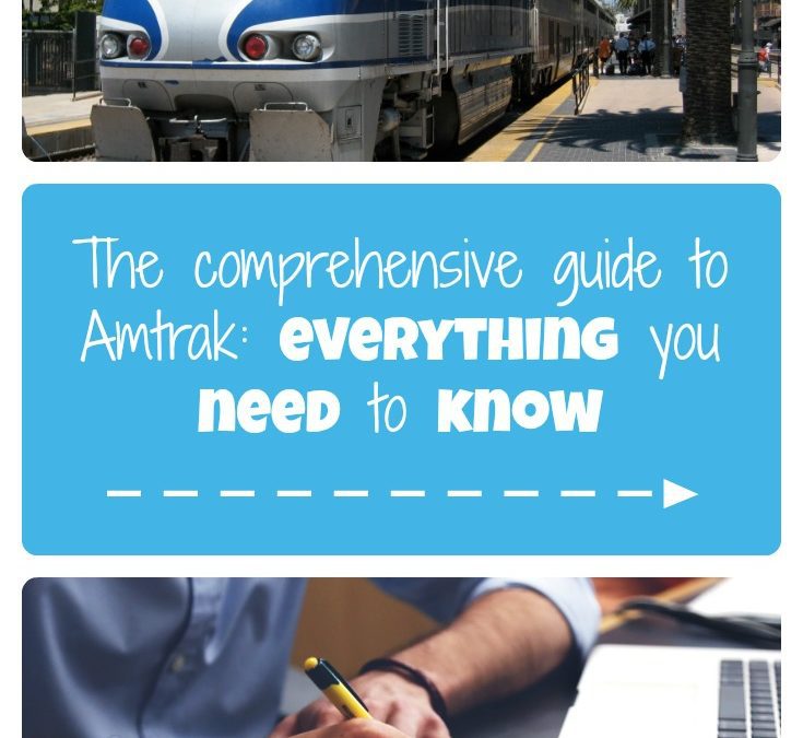 The comprehensive guide to Amtrak: everything you need to know