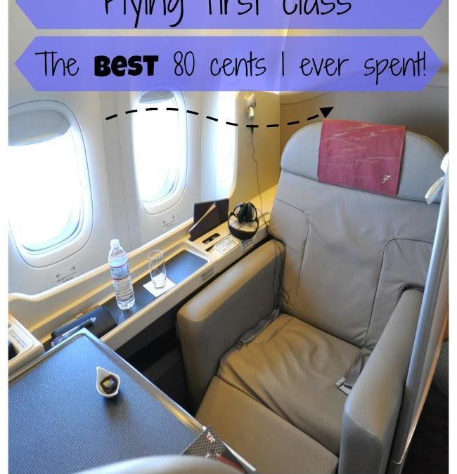 Upgrading to first class – the best 80 cents* I ever spent!