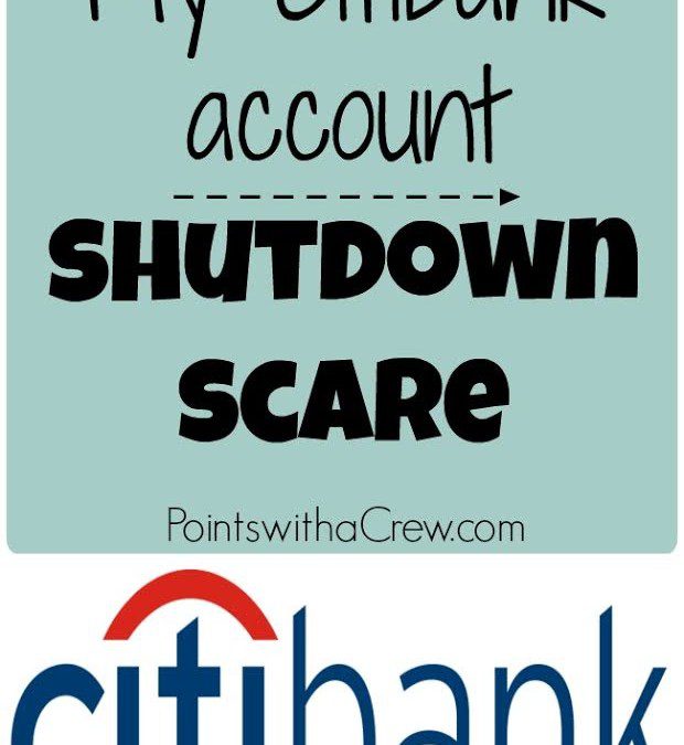 My Citibank account shutdown scare