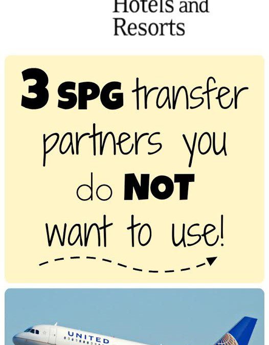 3 SPG transfer partners you do NOT want to use!