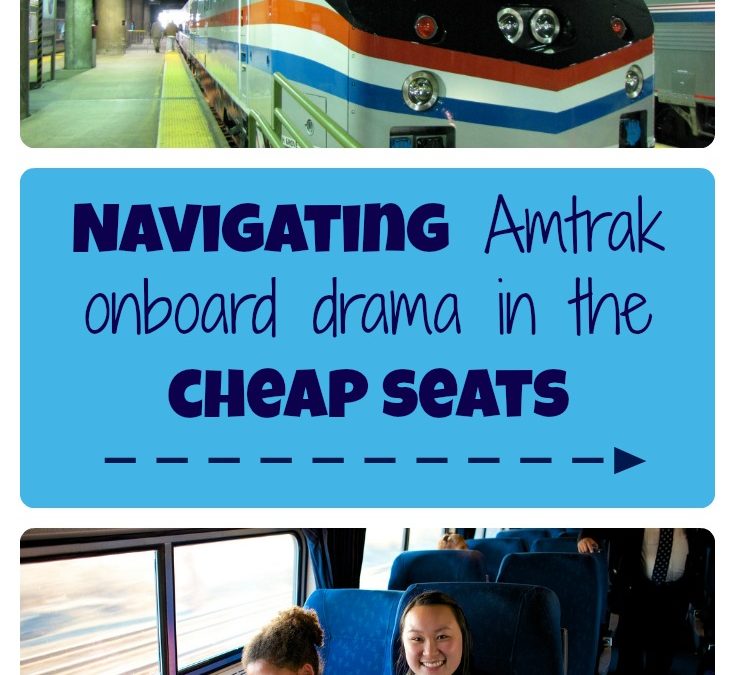 Navigating Amtrak onboard drama in the cheap seats